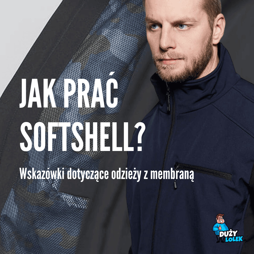 Odzież z membraną, czyli o tym jak prać softshell i co warto wiedzieć na jego temat