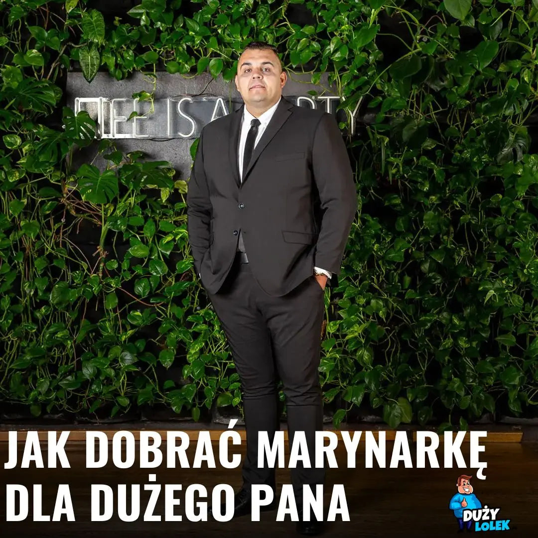 Jak dobrać idealny rozmiar marynarki dla mężczyzn w dużych rozmiarach?